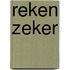 Reken zeker
