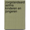 Zorgstandaard Astma kinderen en jongeren by Unknown
