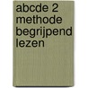 ABCDE 2 methode begrijpend lezen door Onbekend