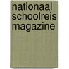 Nationaal schoolreis magazine door Onbekend