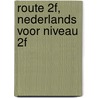 Route 2F, Nederlands voor niveau 2F by Unknown