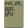 VVT, ZH, GGZ, GHZ door Onbekend