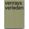 Venrays verleden door Onbekend