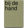 Bij de hand by Unknown