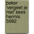 Beker 'Vergeet je niet' Kees Hermis 5082