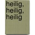 Heilig, heilig, heilig