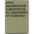 SEHCI spoedeisende hulpverlening bij calamiteiten en incidenten