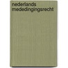 Nederlands mededingingsrecht door Onbekend