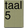 Taal 5 door Onbekend