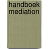 Handboek mediation by Unknown