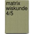 Matrix Wiskunde 4/5