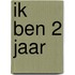 Ik ben 2 jaar