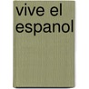 VIVE EL ESPANOL door Onbekend