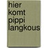 HIER KOMT PIPPI LANGKOUS