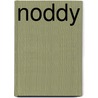 NODDY by Unknown