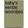 BABY's EERSTE WOORDJES by Unknown