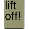 Lift off! by Unknown