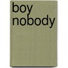 Boy nobody door Onbekend