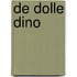 De dolle dino