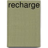 Recharge by Unknown