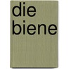 Die Biene by Unknown