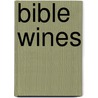 Bible Wines door Onbekend