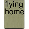 Flying Home door Onbekend
