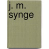 J. M. Synge by Unknown