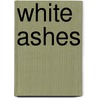 White Ashes door Onbekend