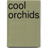 Cool Orchids by Unknown