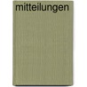 Mitteilungen by Unknown