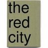 The Red City by Unknown