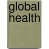 Global Health by Unknown