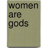 Women Are Gods door Onbekend