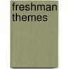 Freshman Themes by Unknown