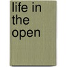 Life in the Open door Onbekend