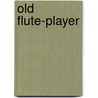 Old Flute-Player door Onbekend