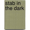 Stab in the Dark by Unknown