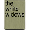 The White Widows by Unknown
