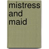 Mistress And Maid door Onbekend