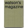 Watson's Magazine by Unknown