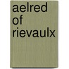 Aelred of Rievaulx by Unknown