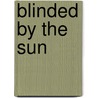 Blinded by the Sun door Onbekend