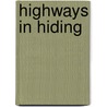 Highways in Hiding door Onbekend