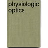 Physiologic Optics door Onbekend