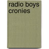 Radio Boys Cronies door Onbekend