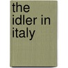 The Idler in Italy door Onbekend
