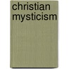 Christian Mysticism door Onbekend