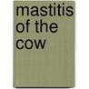 Mastitis Of The Cow door Onbekend
