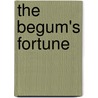 The Begum's Fortune door Onbekend